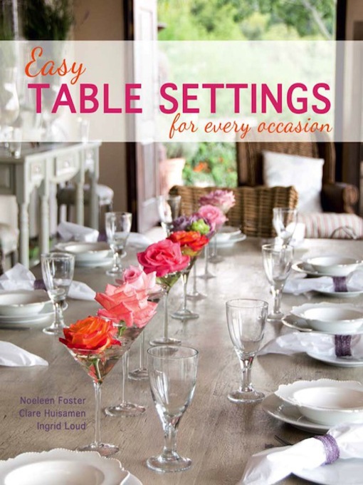 Title details for Easy Table Settings for Every Occasion by Noeleen Foster - Available
